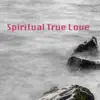Spiritual Health - Spiritual True Love