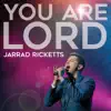 Jarrad Ricketts - You Are Lord - Single